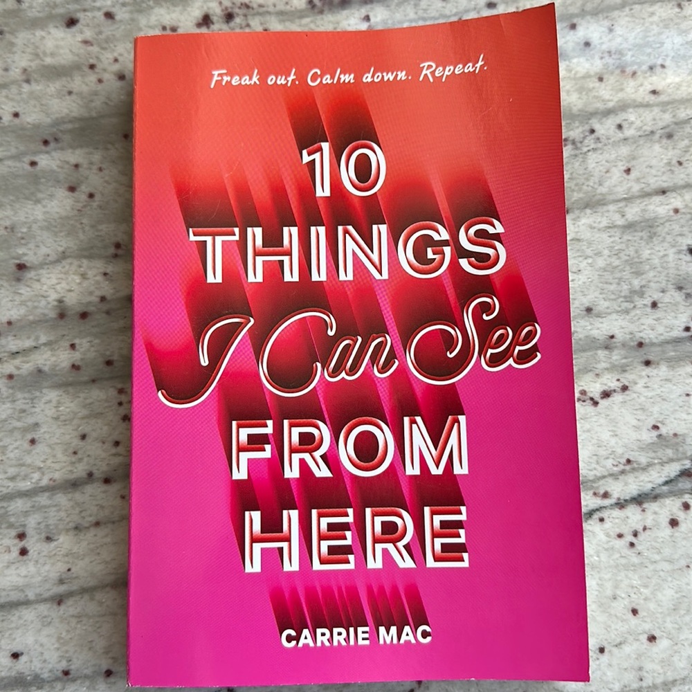 10 things I can See from Here by Carrie Mac